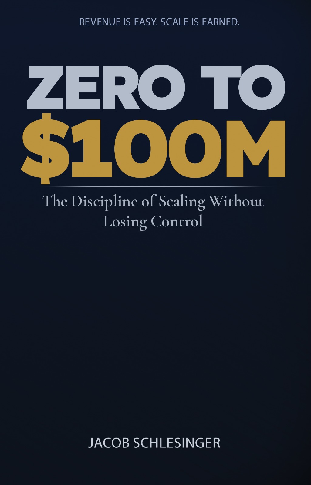 Zero to $100M book cover by Jacob Schlesinger